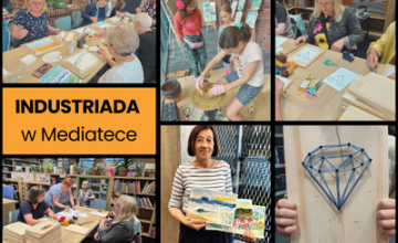 Industriada 2025, czyli Skarby Ziemi w Mediatece